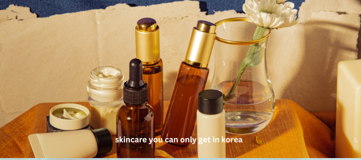 The Ultimate Guide to Skincare You Can Only Get in Korea